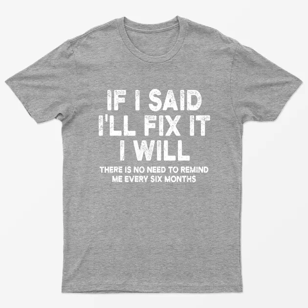 Sport Grey If i Said ill I Will T-Shirt
