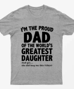 Sport Grey Proud Dad of Worlds Greatest Daughter T-Shirt