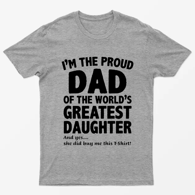 Sport Grey Proud Dad of Worlds Greatest Daughter T-Shirt