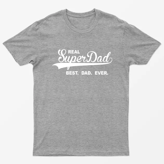 Sport Grey Real Super Dad Best Dad Ever T-Shirt