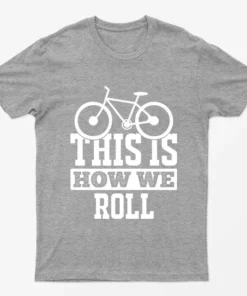 Sport Grey This is How we Roll T-Shirt