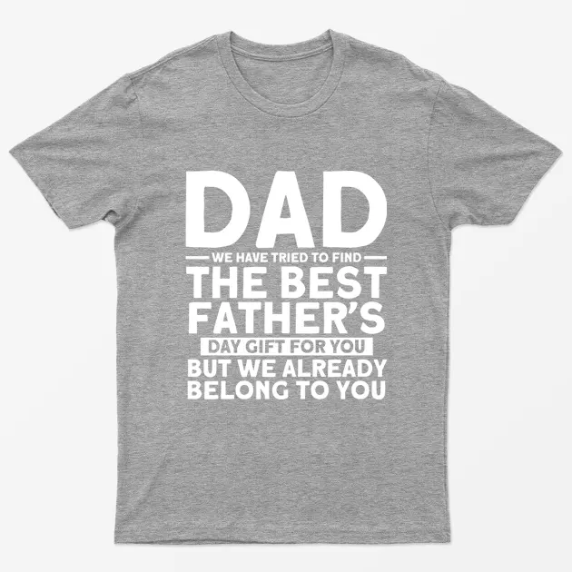 Sport Grey We Tried to Find Best Fathers Day Gift T-Shirt