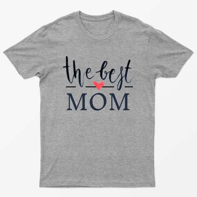 Sport Grey The Best Loving Mom T-Shirt
