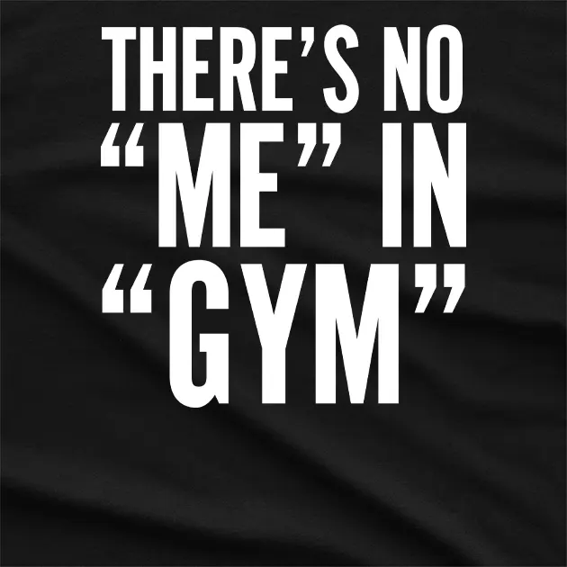 Azalea There Is No Me In Gym T-Shirt