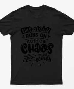 Black This Mom Runs On Coffee T-Shirt