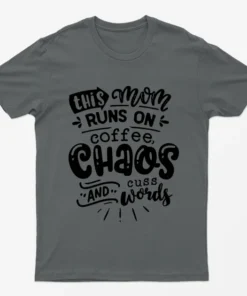 Charcoal This Mom Runs On Coffee T-Shirt