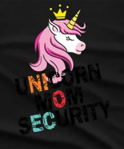 Unicorn Mom Security T-Shirt