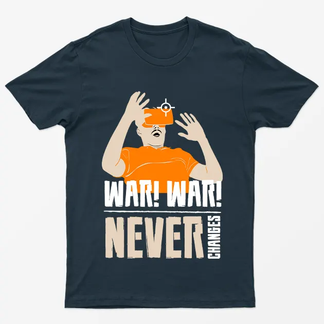 Navy Blue War War Never Changes T-Shirt