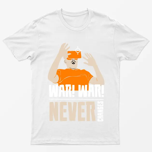 White War War Never Changes T-Shirt