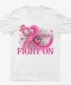 White Be Strong and Fight on Breast Cancer T-Shirt