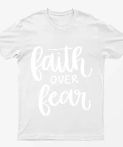 White Breast Cancer Faith Over Fear T-Shirt