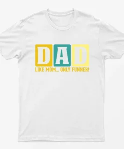 White Dad Like Mom only Funner