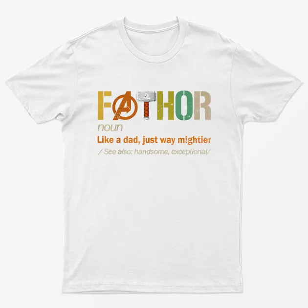 White Fathor noun Like a Dad But way Mighter T-Shirt
