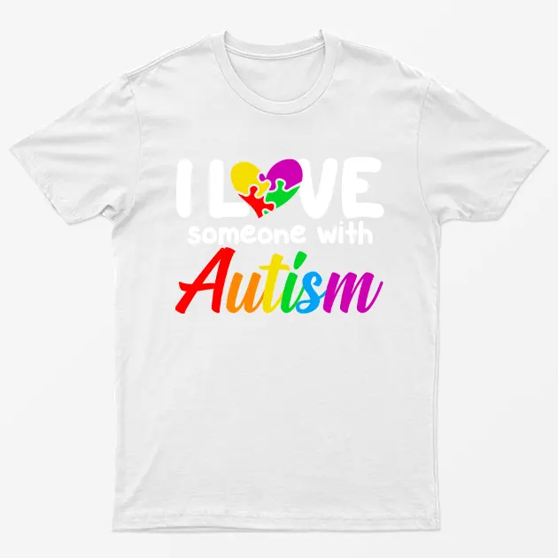White I Love Someone With Autism T-Shirt