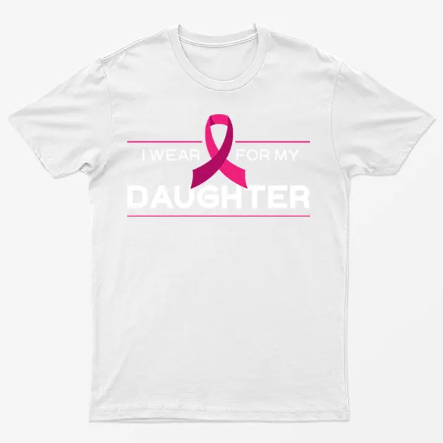 White I Wear Pink For My Daughter T-Shirt
