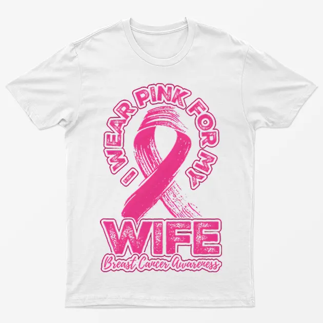 White I Wear Pink For My Wife T-Shirt