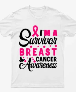 White I am a Survivor Breast Cancer T-Shirt