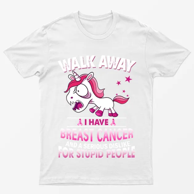 White I have Breast Cancer for Stupid People T-Shirt