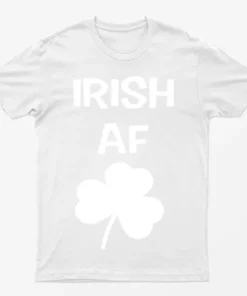 White Irish Af St Patricks Day T-Shirt
