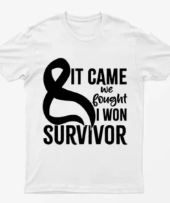 White It Came We Fought I Won Breast Cancer T-Shirt