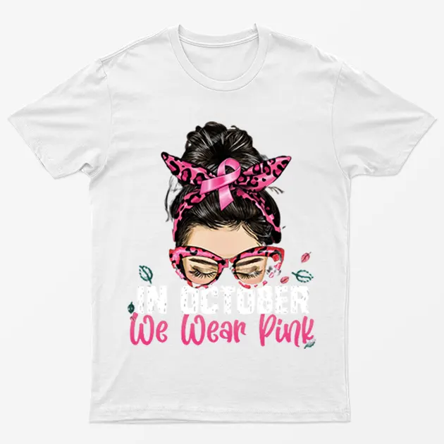 White Messy Bun In October We Wear Pink T-Shirt