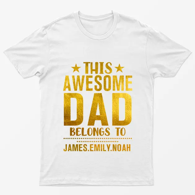 White Personalised This Awesome Dad Belongs to T-Shirt