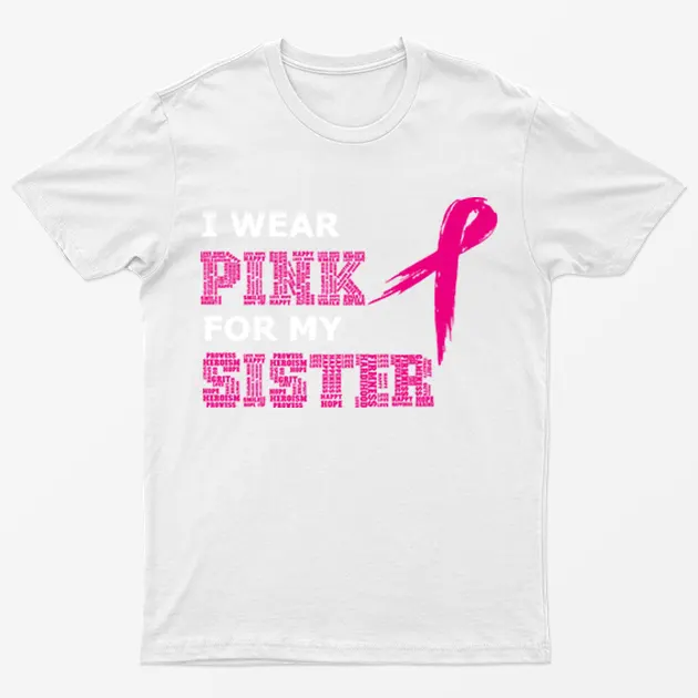 White Pink Ribbon for My Sister Breast Cancer T-Shirt