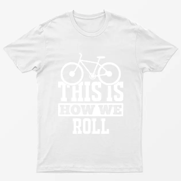 White This is How we Roll T-Shirt