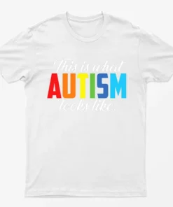 White This is What Autism Looks Like T-Shirt