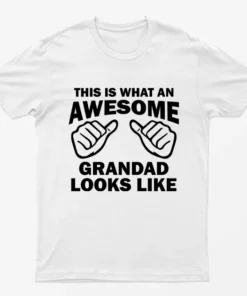 White This is What an Awesome Grandad Looks Like T-Shirt