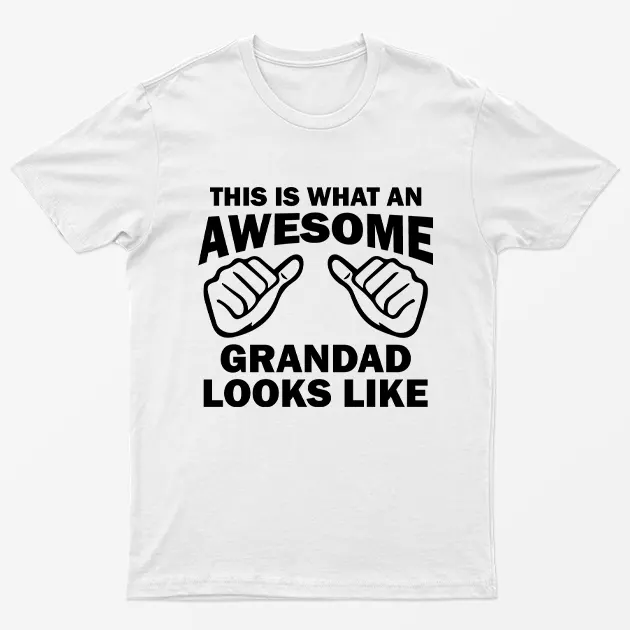 White This is What an Awesome Grandad Looks Like T-Shirt
