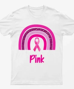 White We Wear Pink Breast Cancer Awareness T-Shirt