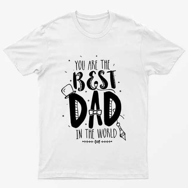 White You are the Best Dad in the World T-Shirt
