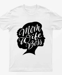 White Wife Mom Boss Mothers Day Graphic T-Shirt