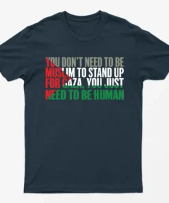Navy Blue You Just Need To Be Human Free Gaza T-Shirt