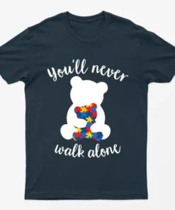 Navy Blue You Will Never Walk Alone Bear Autism T-Shirt