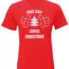 The Christmas Shop Mens Mens "This Guy Loves Christmas" Short Sleeve Tee